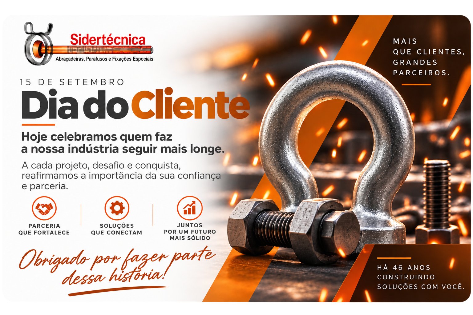 Sidertécnica – Mais que clientes, grandes parceiros. Dia do Cliente, 15 de setembro.